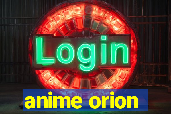 anime orion